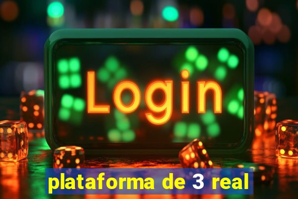 plataforma de 3 real